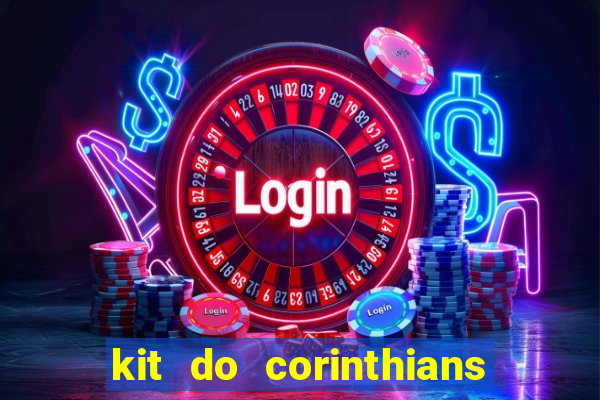 kit do corinthians dls 2021